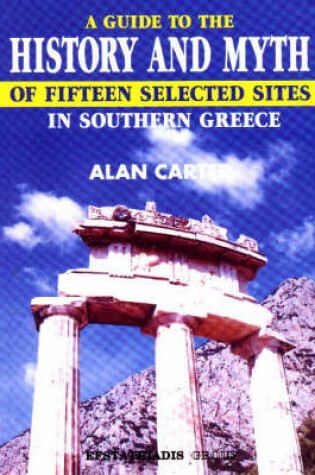 Cover of Guide to the History and Myth of Fifteen Selected Sites in Southern Greece