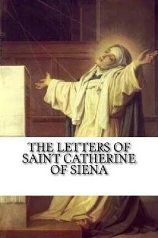 Cover of The Letters of Saint Catherine of Siena