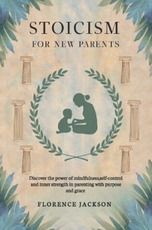 Cover of Stoicism for New Parents