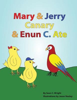 Book cover for Mary & Jerry Canary & Enun C. Ate