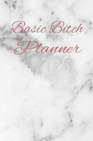 Cover of Basic Bitch Planner