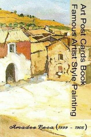 Cover of Art Post Cards Book - Famous Artist Style Painting - Amadeo Roca (1905 - 1999)