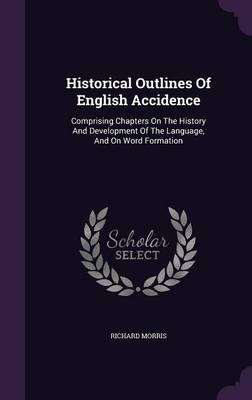 Book cover for Historical Outlines of English Accidence