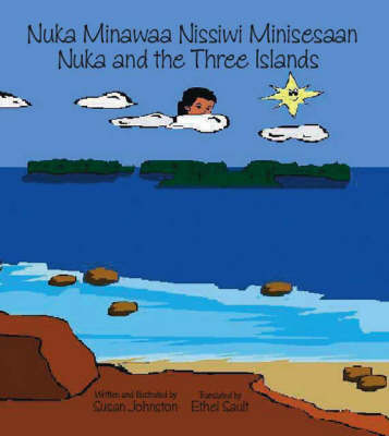 Book cover for Nuka Minawaa Nissiwi Minisesaan