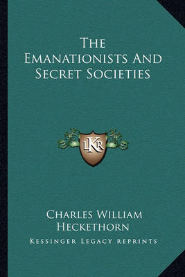 Book cover for The Emanationists And Secret Societies