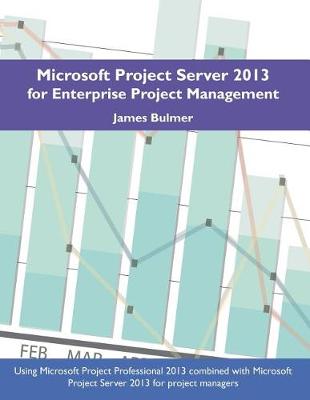 Book cover for Microsoft Project Server 2013 for Enterprise Project Management