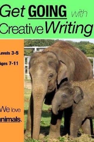 Cover of We Love Animals (Get Going With Creative Writing)