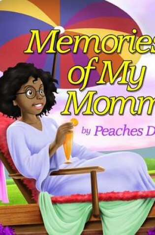 Cover of Memories of My Mommy
