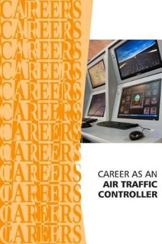 Cover of Career as an Air Traffic Controller