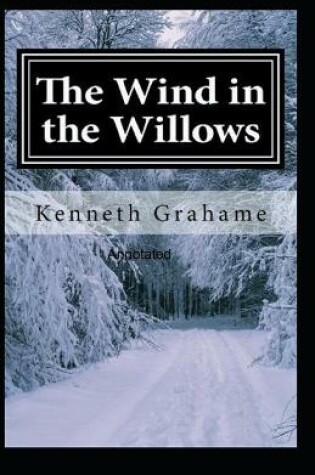 Cover of The Wind in the Willows Annotated illustrated