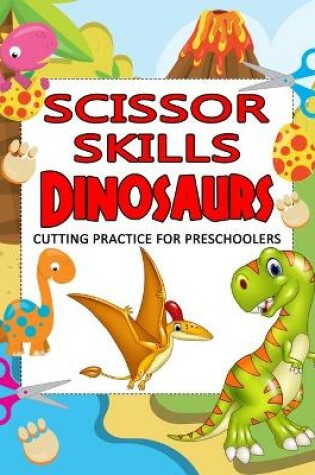 Cover of Scissor Skills Dinosaurs