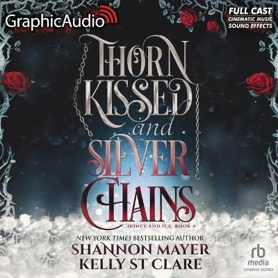 Book cover for Thorn Kissed and Silver Chains [Dramatized Adaptation]