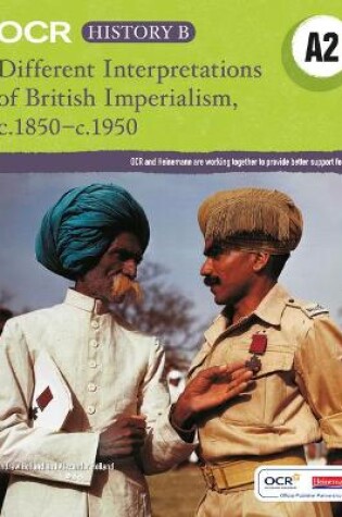 Cover of OCR A Level History B: Different Interpretations of British Imperialism 1850-1950