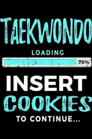 Cover of Taekwondo Loading 75% Insert Cookies To Continue
