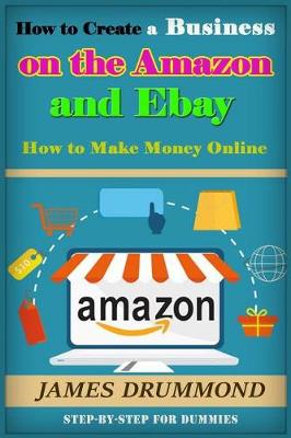 Book cover for How to Create a Business on the Amazon and Ebay