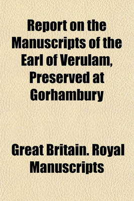 Book cover for Report on the Manuscripts of the Earl of Verulam, Preserved at Gorhambury