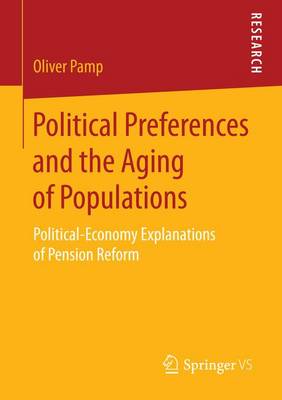 Cover of Political Preferences and the Aging of Populations; Political-Economy Explanations of Pension Reform