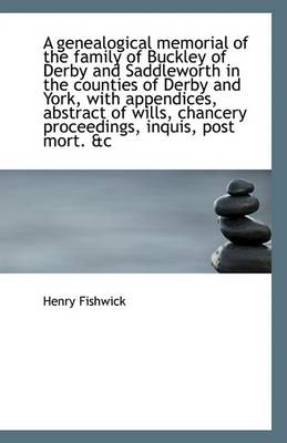 Book cover for A Genealogical Memorial of the Family of Buckley of Derby