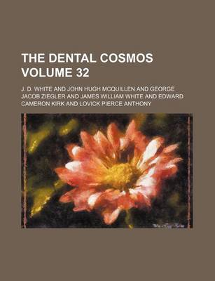 Book cover for The Dental Cosmos Volume 32