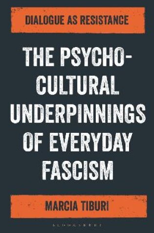 Cover of The Psycho-Cultural Underpinnings of Everyday Fascism