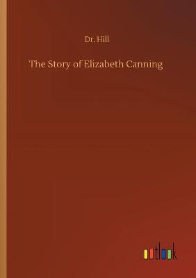 Book cover for The Story of Elizabeth Canning