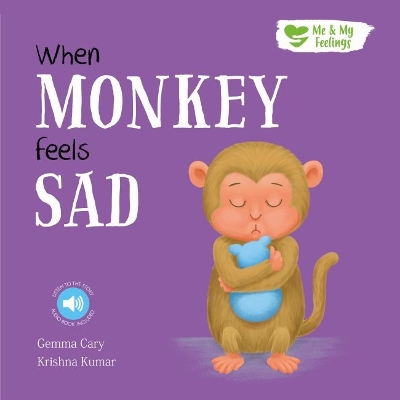 Cover of When Monkey Feels Sad