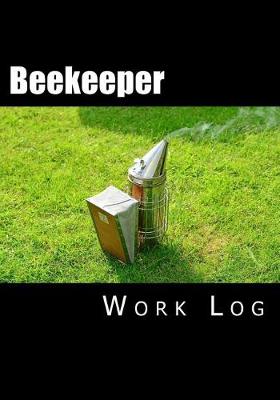 Book cover for Beekeeper Work Log