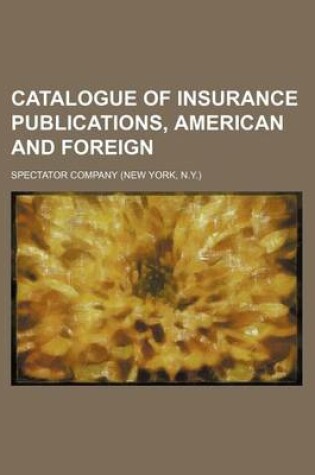 Cover of Catalogue of Insurance Publications, American and Foreign