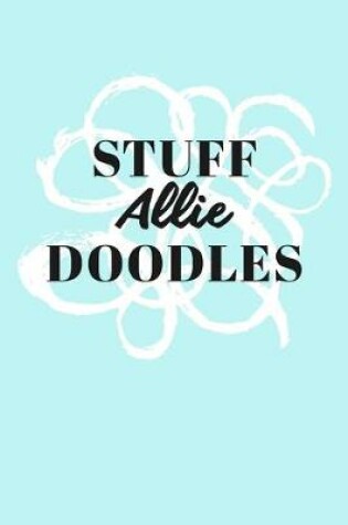 Cover of Stuff Allie Doodles