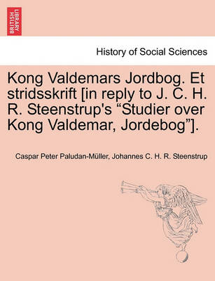 Book cover for Kong Valdemars Jordbog. Et Stridsskrift [In Reply to J. C. H. R. Steenstrup's "Studier Over Kong Valdemar, Jordebog"].