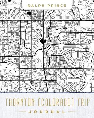 Book cover for Thornton (Colorado) Trip Journal