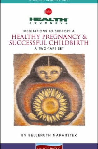 Cover of The Meditations to Support a Healthy Pregnancy & Successful Childbirth