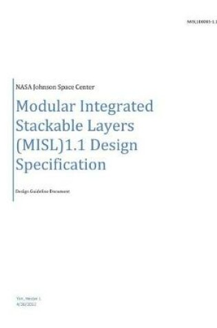 Cover of Modular Integrated Stackable Layers (Misl) 1.1 Design Specification. Design Guideline Document