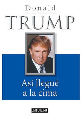 Book cover for Asi Llegue a la Cima