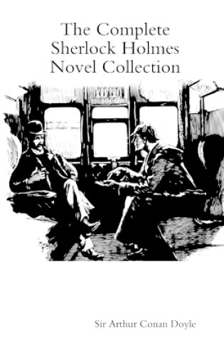 Cover of The Complete Sherlock Holmes Novel Collection