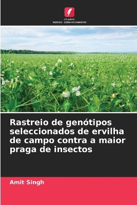 Book cover for Rastreio de genótipos seleccionados de ervilha de campo contra a maior praga de insectos