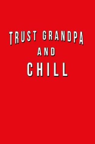 Cover of Trust Grandpa And Chill