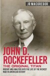 Book cover for John D. Rockefeller - The Original Titan