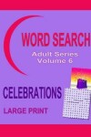 Book cover for Word Search Adult Series Volume 6