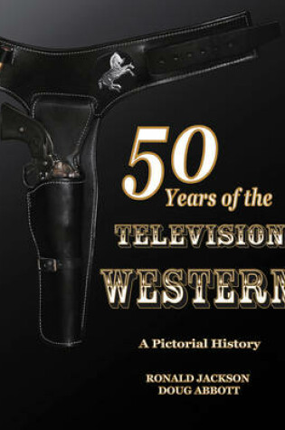 Cover of 50 Years Of The Television Western