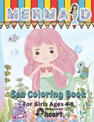 Book cover for Mermaid Sea Coloring Book For Girls 4-8