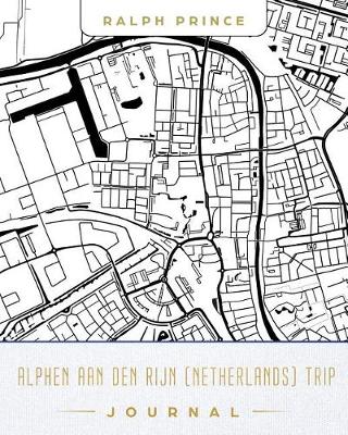 Book cover for Alphen Aan Den Rijn (Netherlands) Trip Journal