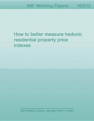 Book cover for How to Better Measure Hedonic Residential Property Price Indexes