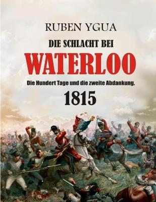 Book cover for Die Schlacht Bei Waterloo