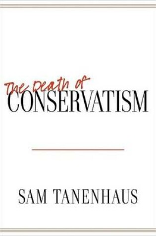 Cover of The Death of Conservatism