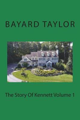 Book cover for The Story Of Kennett Volume 1