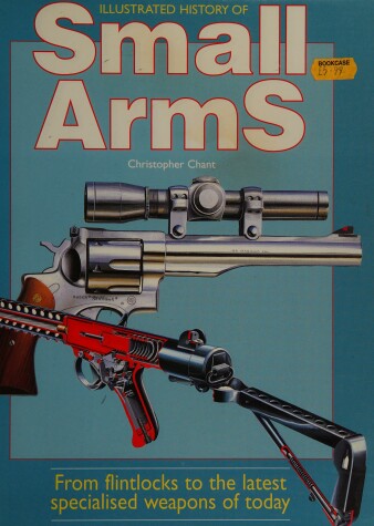 Book cover for Illustrated History of Small Arms