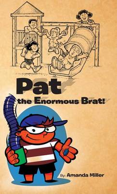 Book cover for Pat the Enormous Brat!