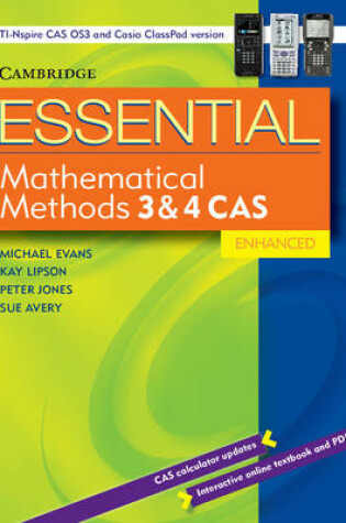 Cover of Essential Mathematical Methods CAS 3 and 4 Enhanced TIN/CP Version