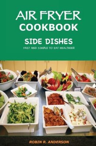 Cover of Air Fryer Cookbook Side Dishes